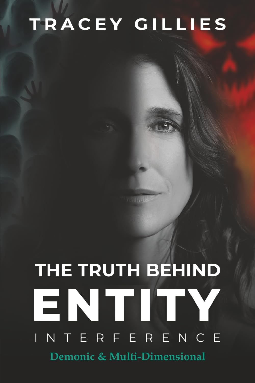 The Truth Behind Entity Interference: Demonic and Multi-Dimensional