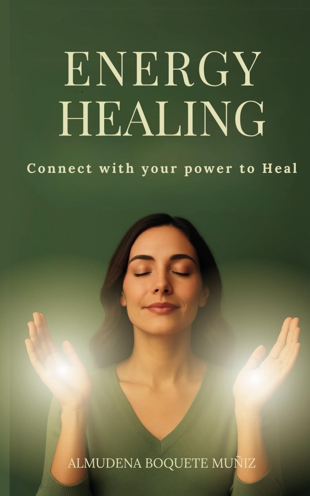 Energy Healing: —The Healing Power Within You— (The Power of Your Being)