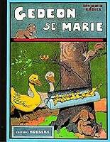 Les aventures de Gédéon - Gédéon se marie 2905292962 Book Cover