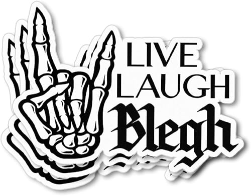 (3 pulgadas - 3 piezas) Live Laugh Blegh Sticker divertido sarcástico auto motivación etiqueta engomada humor oscuro salud mental regalo decoración