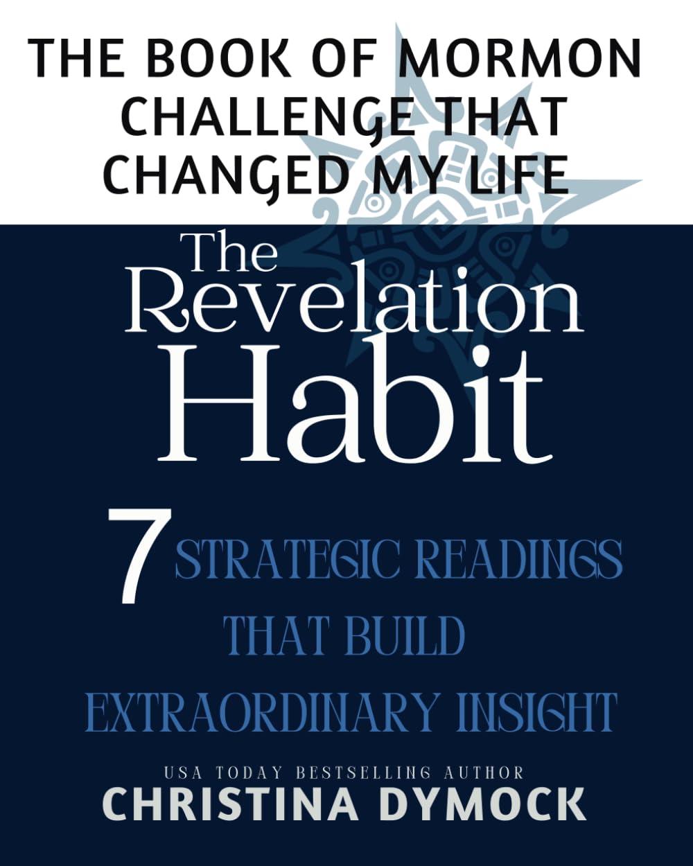 The Revelation Habit: The Book of Mormon Challenge That Changed My Life