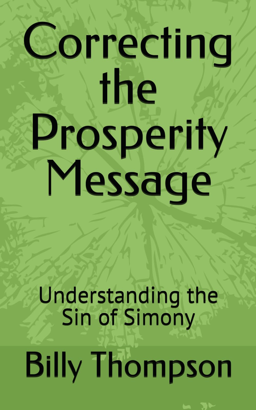 Correcting the Prosperity Message: Understanding the Sin of Simony