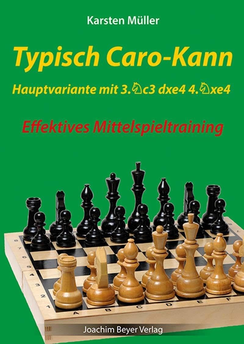 Typisch Caro-Kann - Hauptvariante mit 3. Sc3 dxe4 4 .Sxe4: Effektives Mittelspieltraining