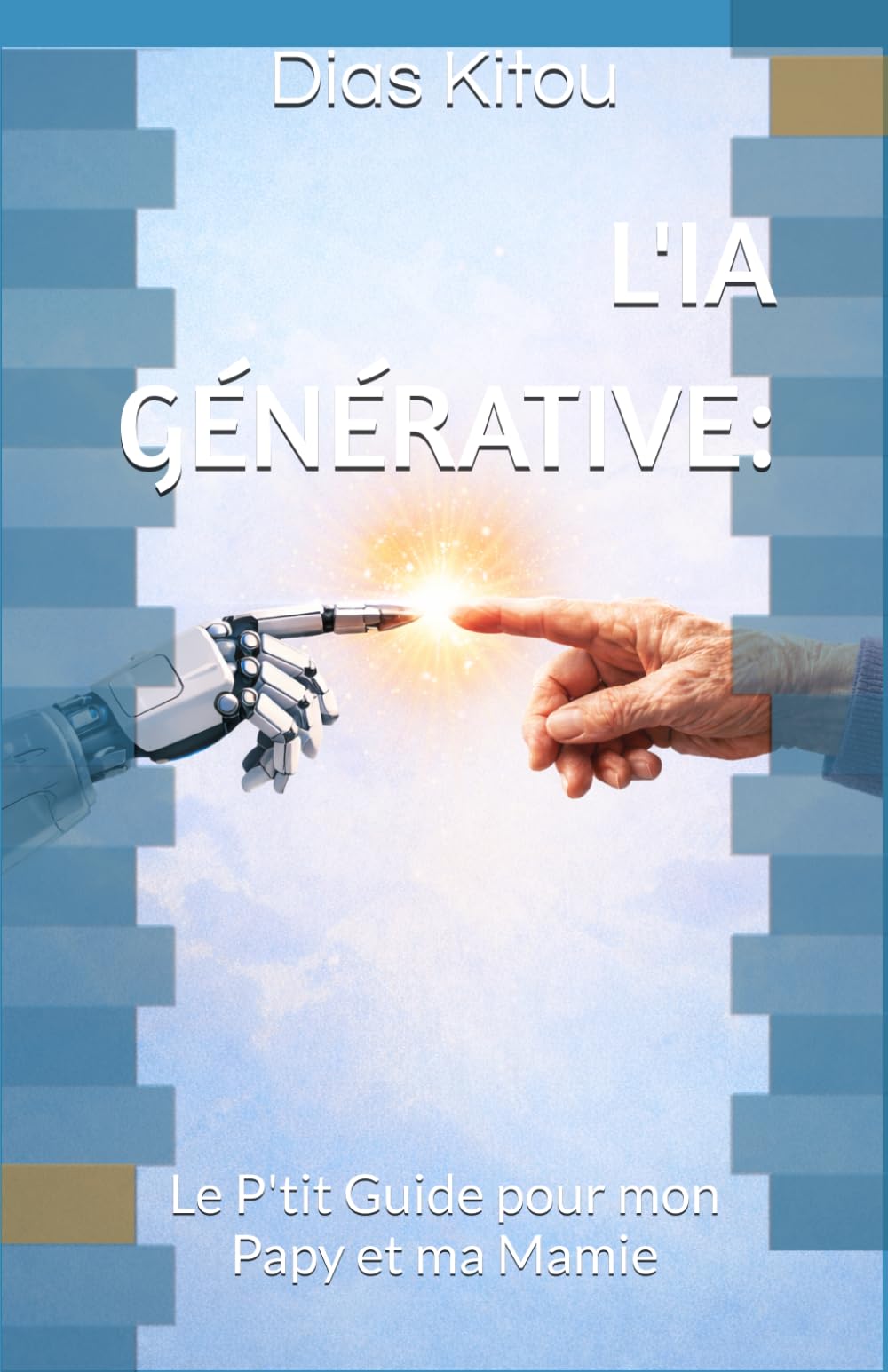 L'IA GÉNÉRATIVE:: Le P'tit Guide pour mon Papy et ma Mamie