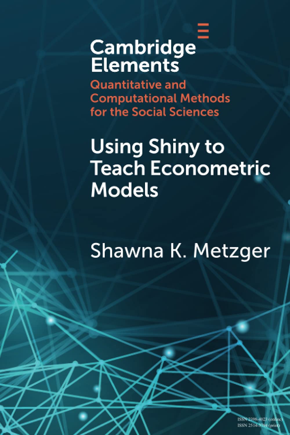 Using Shiny to Teach Econometric Models (Elements in Quantitative and Computational Methods for the Social Sciences)