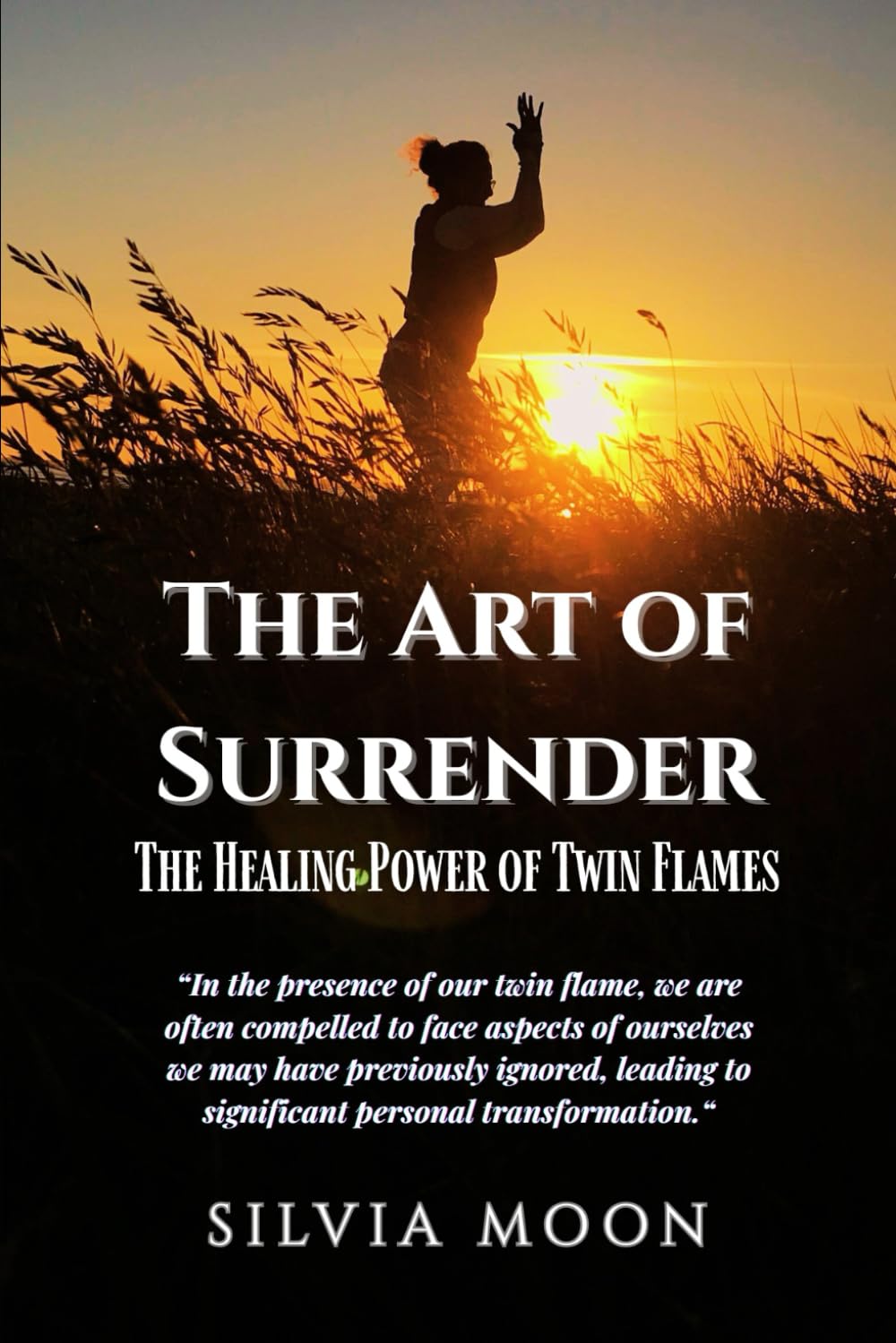 The Art of Surrender: The Healing Power of Twin Flames (Twin Flame Surrender)