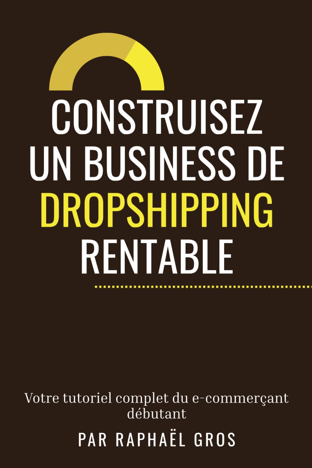Construisez un business de dropshipping rentable: Tutoriel complet du e-commerçant débutant