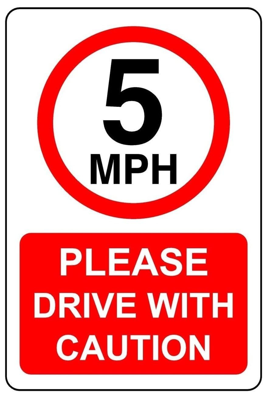 5mph Please drive with caution - 3mm Aluminum Dibond high-visibility and durability for indoor/outdoor usage (400mm x 300mm) Ensures Safety Within 14m Viewing Distance.
