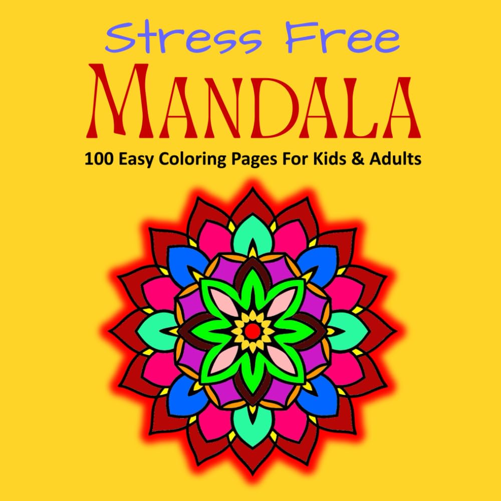 Simple Mandala 100 Patterns Easy Stress Free Coloring Book Pages For Kids And Adults