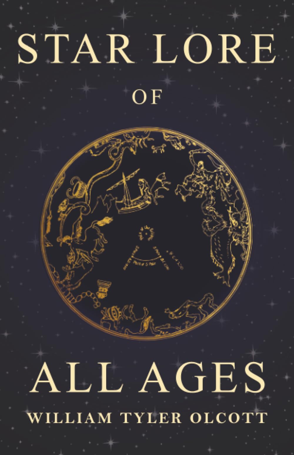 Star Lore of All Ages: A Collection of Myths, Legends, and Facts Concerning the Constellations of the Northern Hemisphere