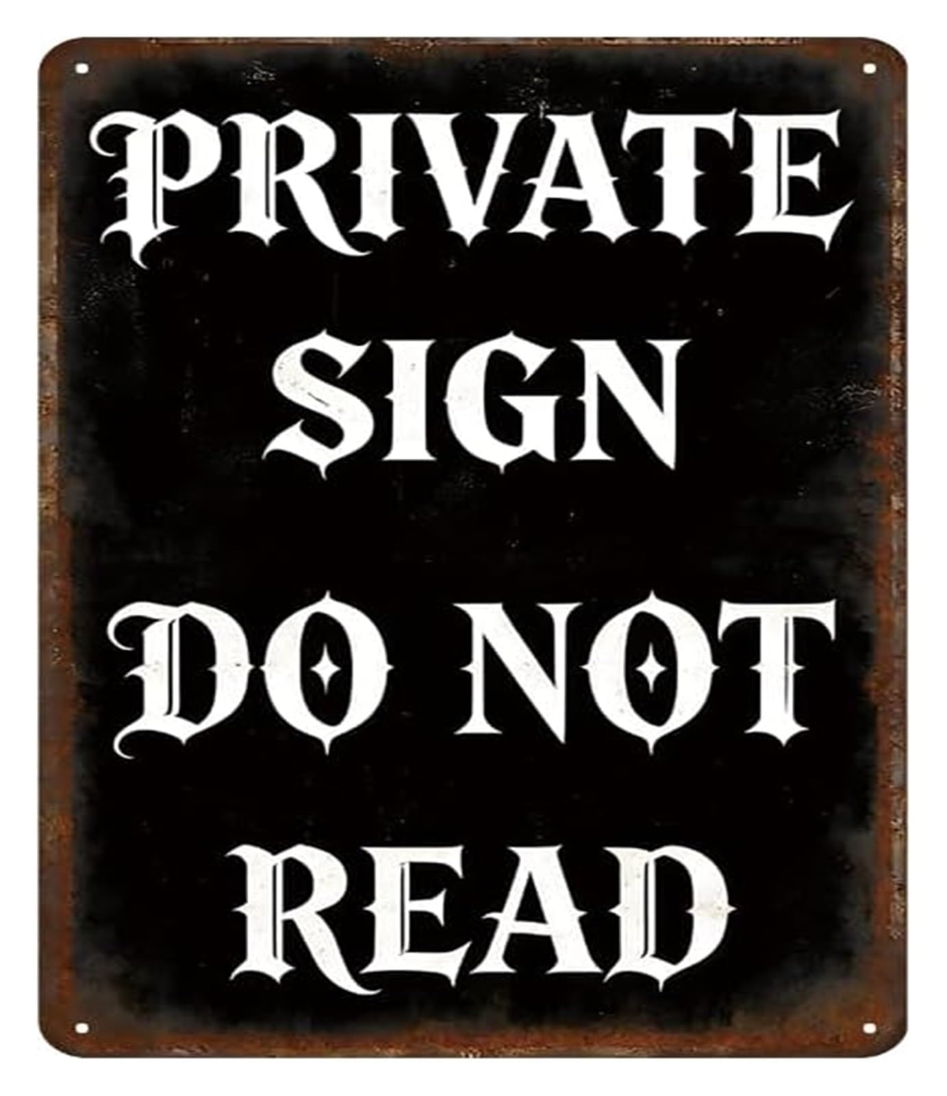 Funny Private Sign Do Not Read Metal Tin Sign Vintage Wall-Art For Bedroom Office Man Cave Bar Garage 8 X 12 in