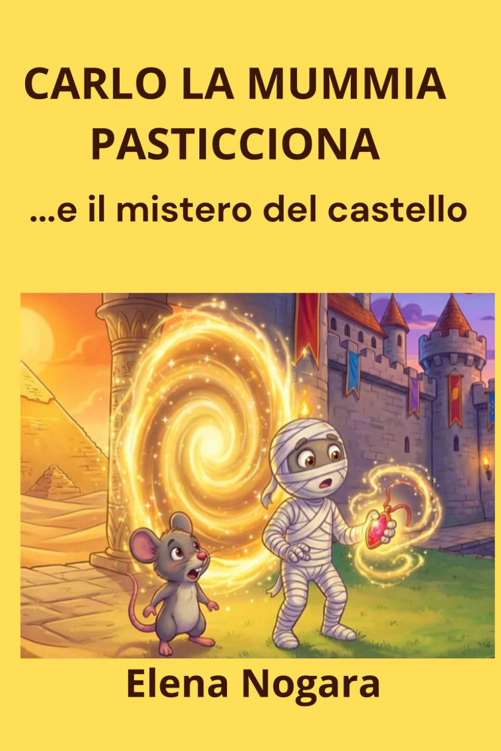 CARLO LA MUMMIA PASTICCIONA: ....e il mistero del castello.