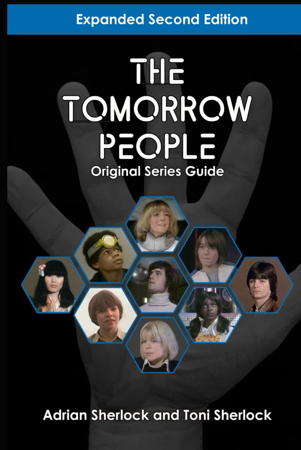 The Tomorrow People Original Series Guide: Expanded Second Edition