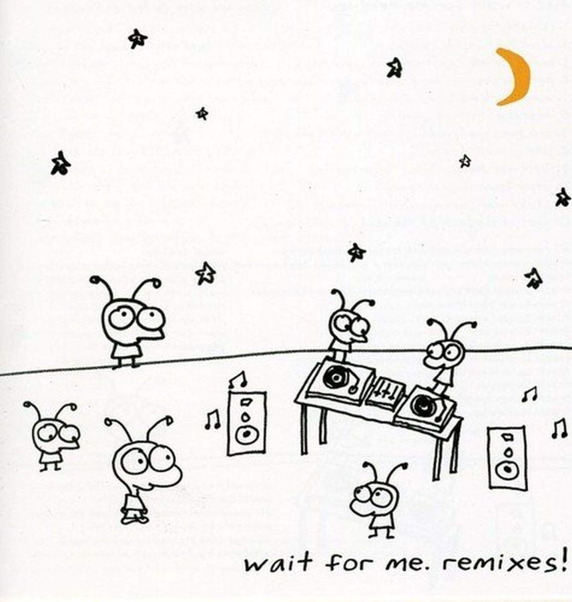 Wait For Me. Remixes!