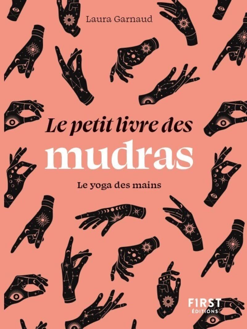 Le Petit livre des mudras: Le yoga des mains