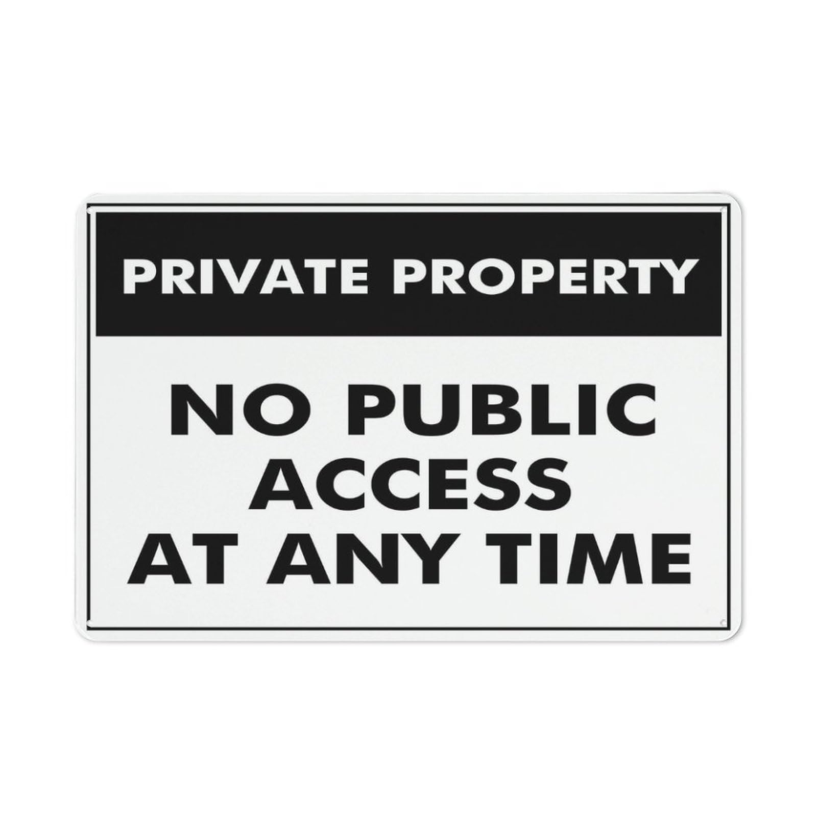Private Property (No Public Access At Any Time) Sign for Business, 8x12 Inch Rust-Free UV-Printed Aluminum, 4 Pre-Drilled Holes, Durable & Weatherproof
