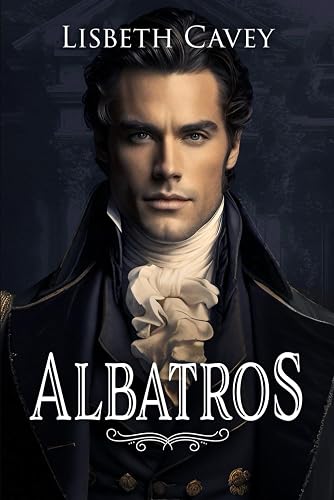 Albatros: amor, pasión y secretos en la época de regencia