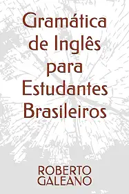 Gramática de Inglês para Estudantes Brasileiros