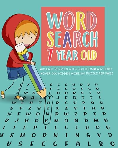 Word Search 7 Year Old: Over 500+ Easy WordSearch Book For Children with Full Solution : Fun Ways To Teach Your Child Learn New Words : Childrens Wordsearch Books Age 7