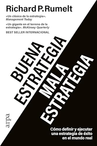 Buena estrategia / Mala estrategia: Cómo definir y ejecutar una estrategia de éxito en el mundo real (Empresa)