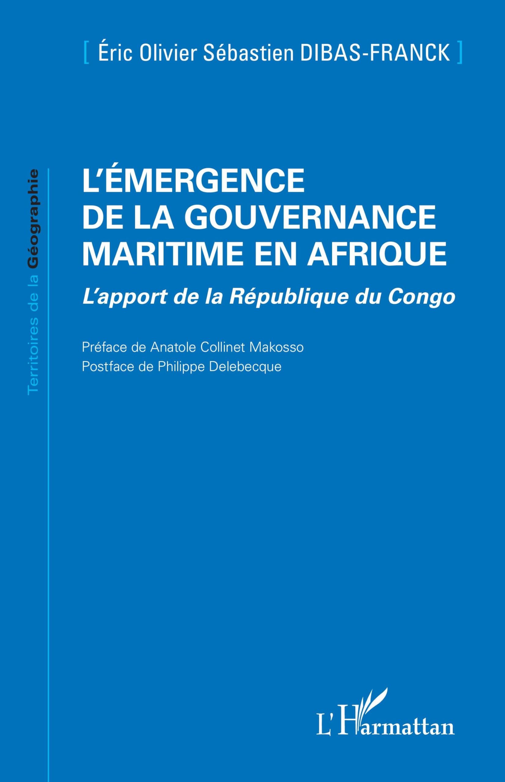 L'émergence de la gouvernance maritime en Afrique: L’apport de la République du Congo (Territoires de la Géographie)