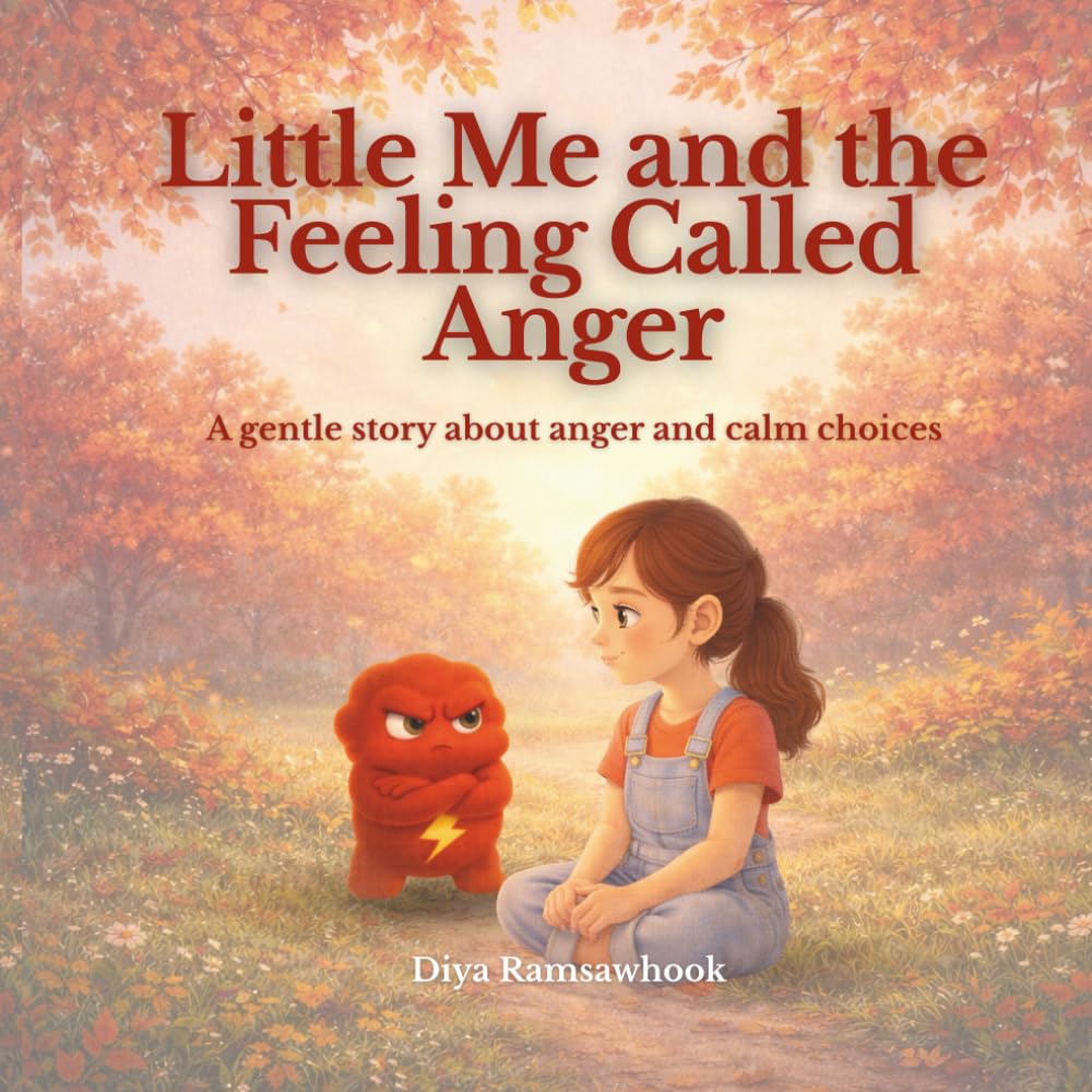 Little Me and the Feeling Called Anger: A gentle, child psychology based story to help children understand and manage anger