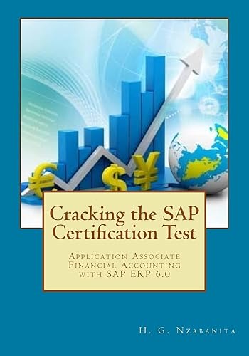 Cracking the SAP Certification Test: Application Associate Financial Accounting with SAP ERP 6.0