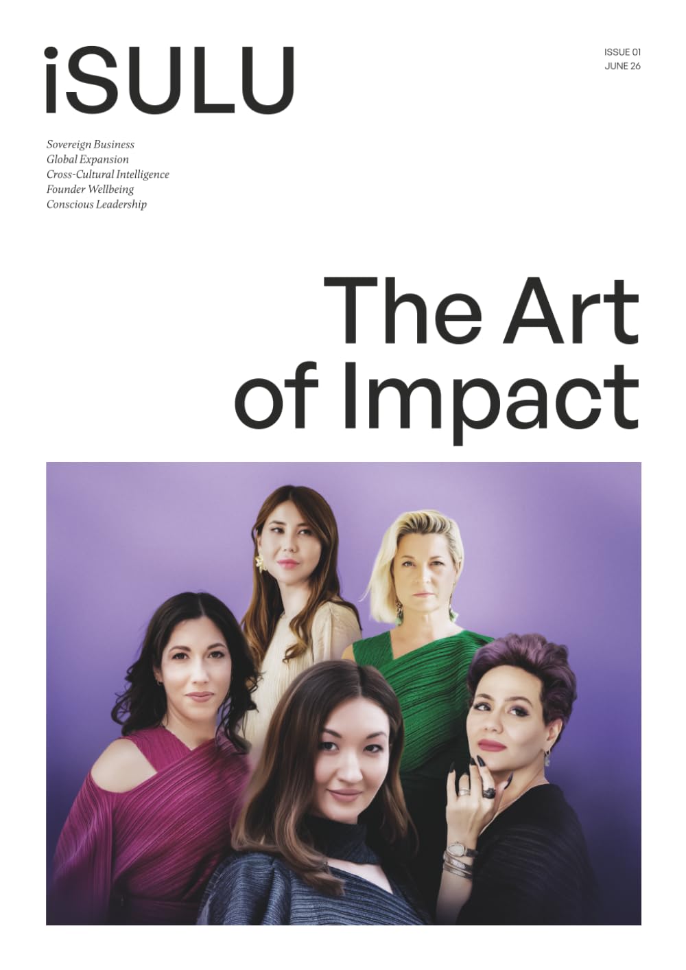 iSULU: The Art Of Impact: International Business, Global Expansion & Conscious Leadership - Volume 1