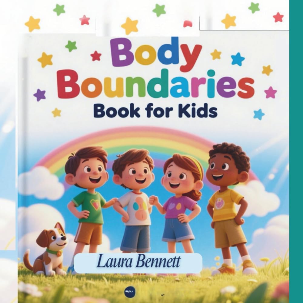 Body Boundaries Book for Kids: Understanding body boundaries, safety, private parts, and consent