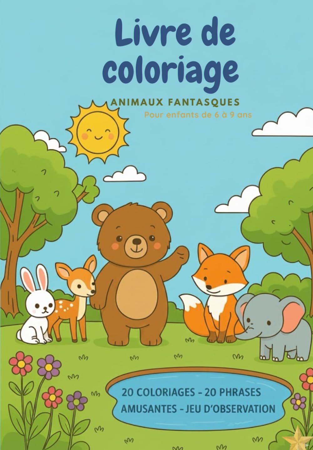 Livre de coloriage Animaux fantasques: Pour enfants de 6 à 9 ans
