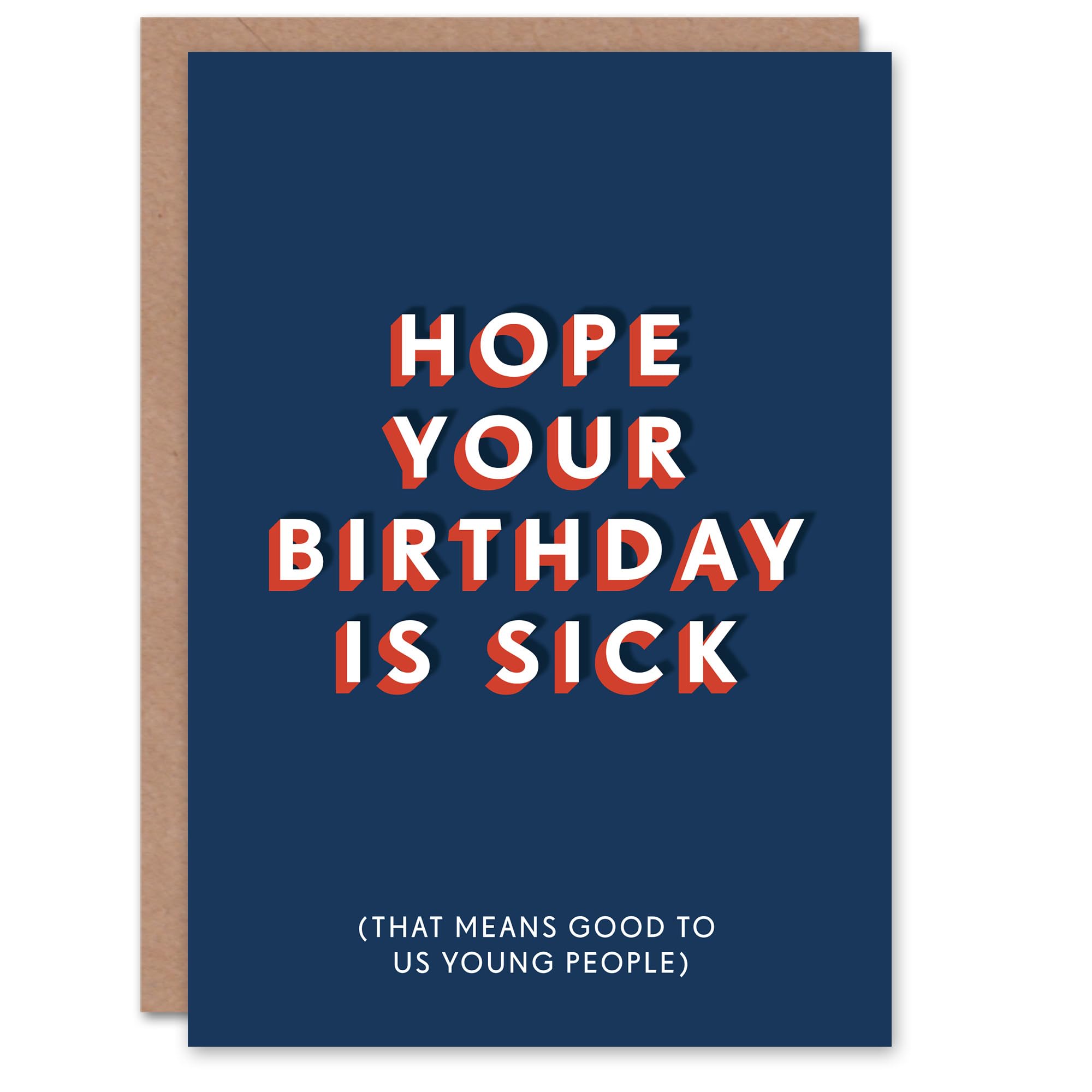 Artery8 Hope Birthday Is Sick Young People Slang Funny For Him Birthday Card