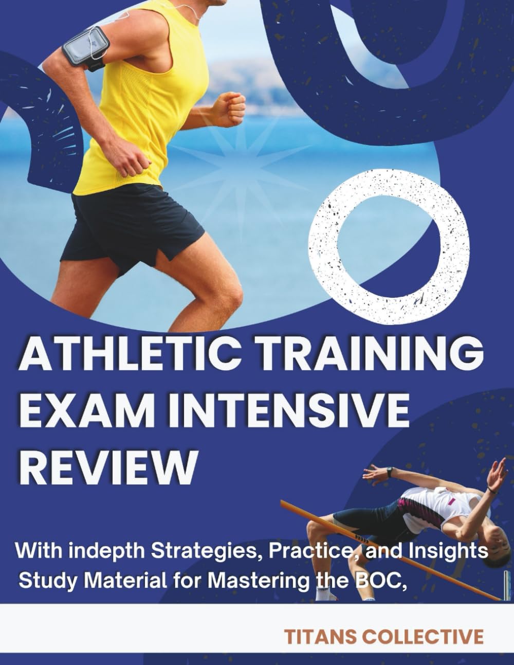 BOC Athletic Training Exam Intensive Review and Strategy Guide