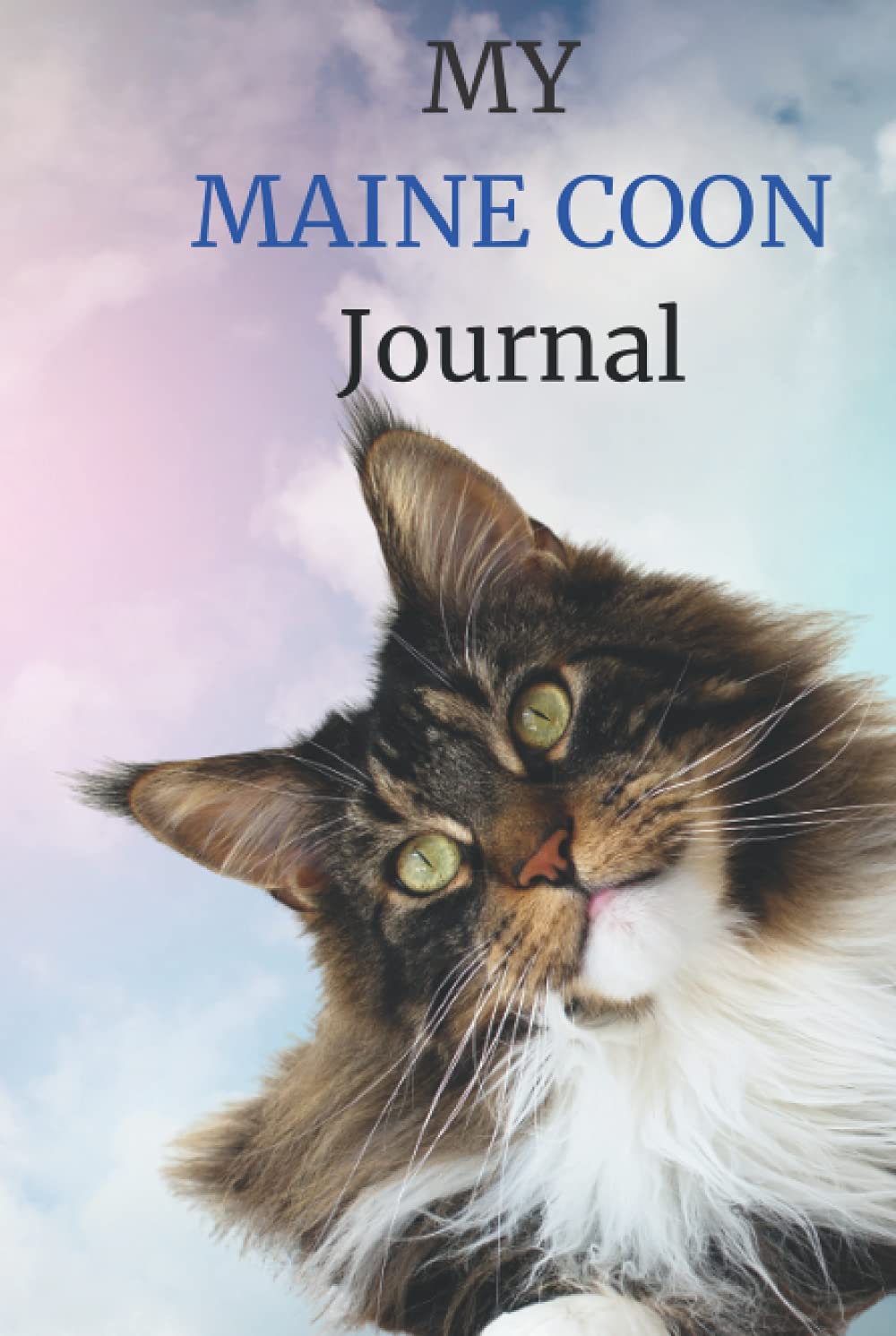 My Maine Coon Journal: Maine Coon Cat Hard Cover Edition