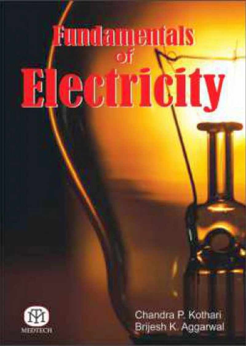 Chandra P. KothariFundamentals of Electricity