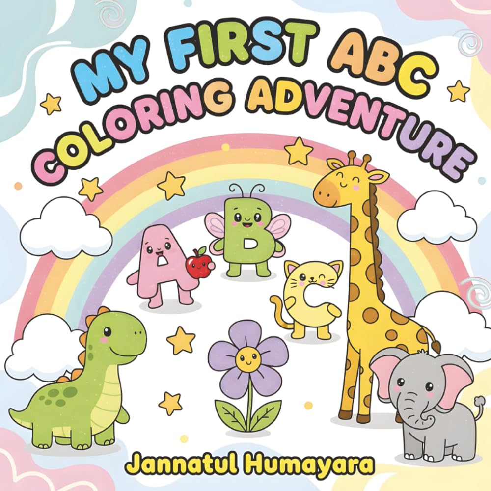 My First ABC Coloring Adventure: An Adorable A–Z Coloring Book for Early Learners