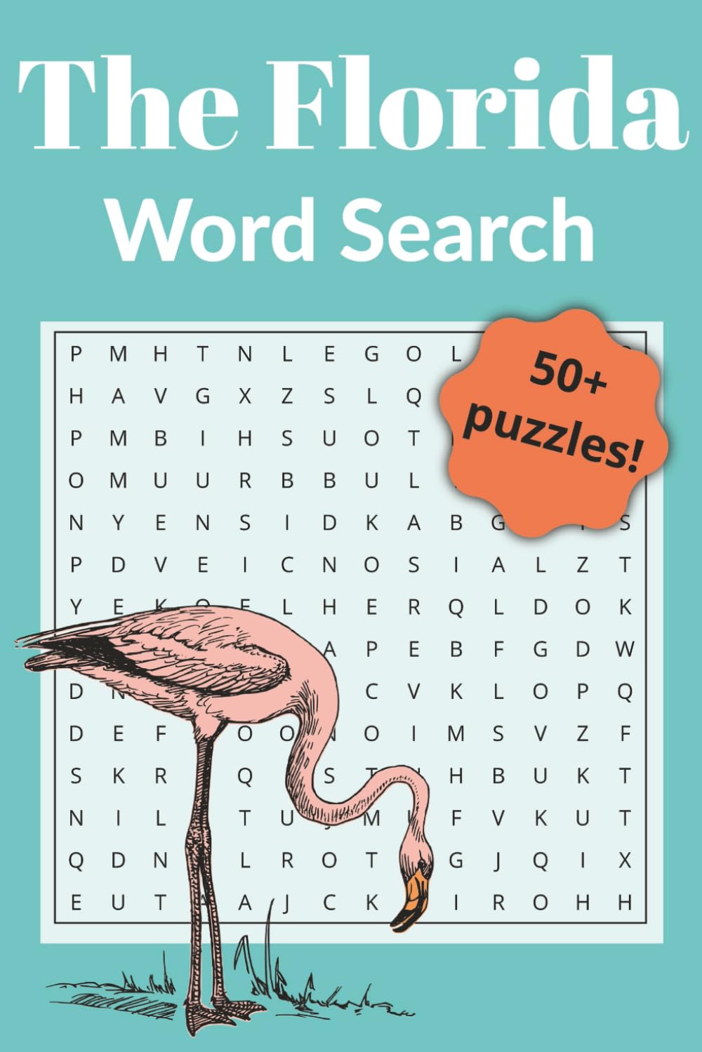 THE FLORIDA WORD SEARCH: The Ultimate Puzzle Collection for Snowbirds, Beach Lovers & Locals (Traveler's State Word Searches)