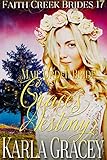 Mail Order Bride - Grace's Destiny: Clean and Wholesome Historical Western Cowboy Inspirational Romance (Faith Creek Brides Book 17)
