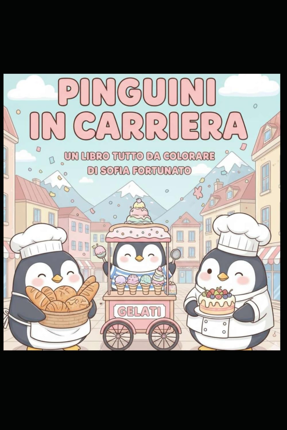 PINGUINI IN CARRIERA, un libro tutto da colorare di Sofia Fortunato: Libro da Colorare Kawaii super cute
