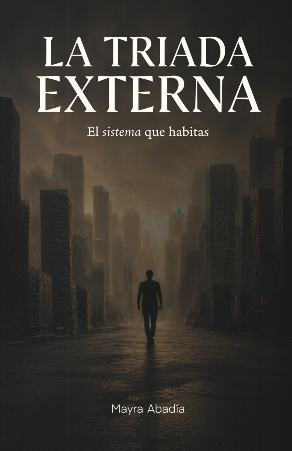 La Triada Externa: El sistema que habitas