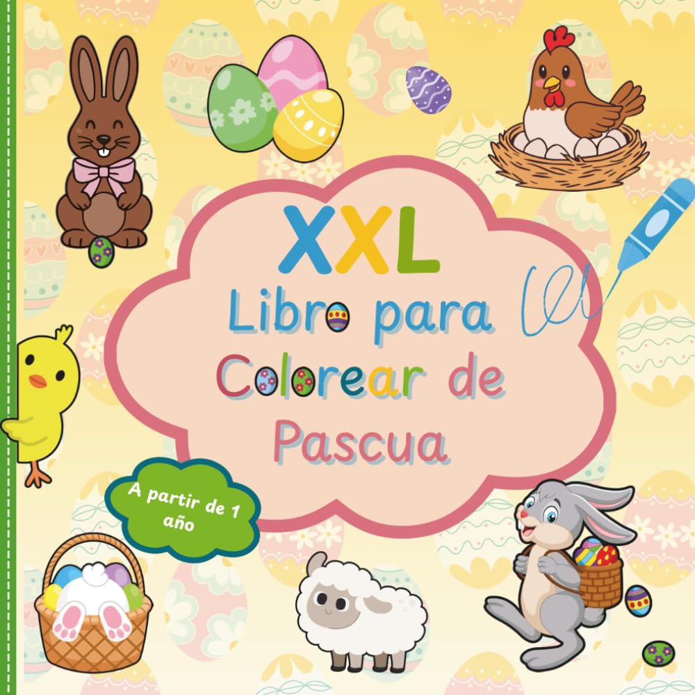 Libro para Colorear de Pascua: Libro para colorear diseñado con mucho cariño para pequeños artistas con motivos grandes | Fomenta la motricidad, la ... y la creatividad | para Niños de 1 a 4 Años