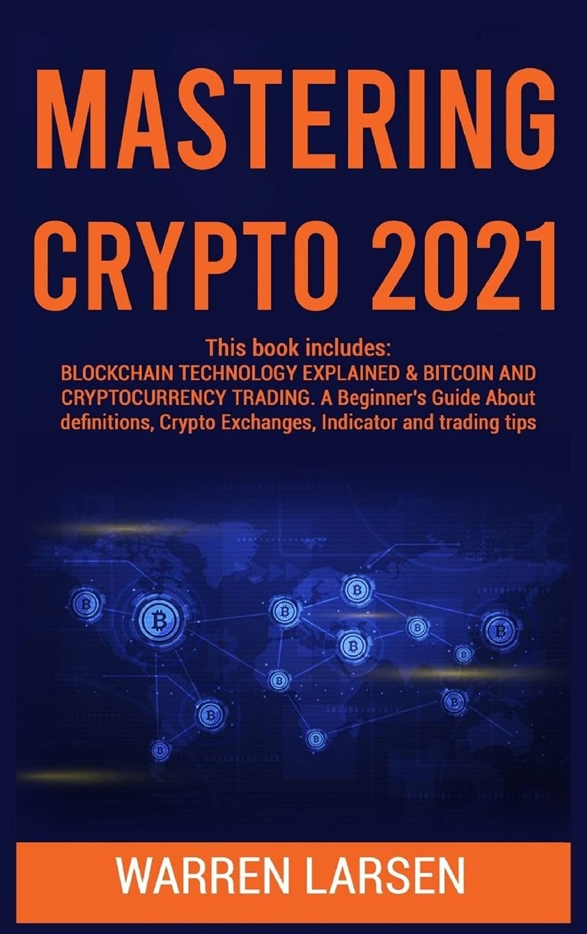 Mastering Crypto 2021 This Book Includes Blockchain Technology Explained  Bitcoin | Desertcart Seychelles
