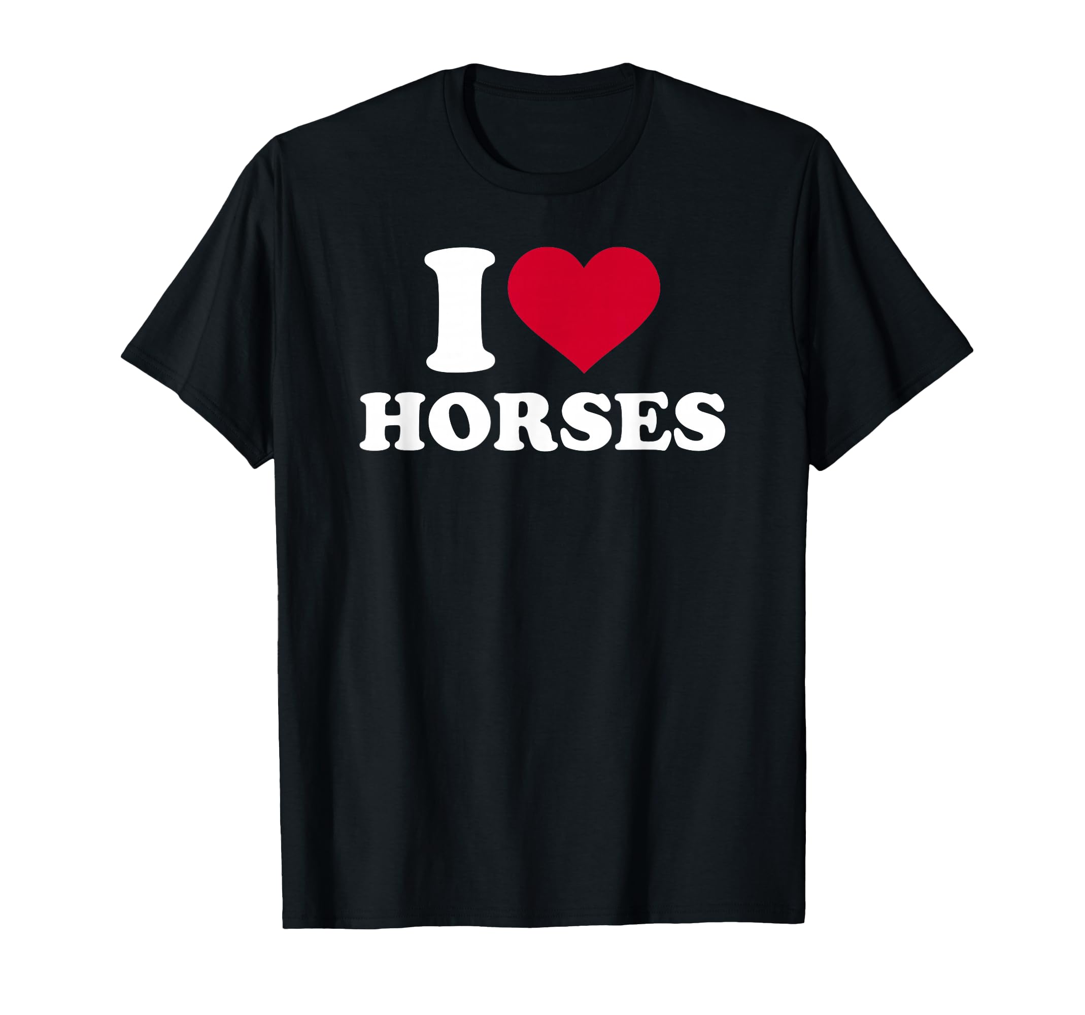 I Love Horses T-shirt T-Shirt