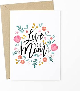 Love You Mom - Card For Mom, Mother's Day Card, Birthday Card For Mom, Floral Mother's Day Card, Mom Card, Sweet Mom Card, I Love You Mom