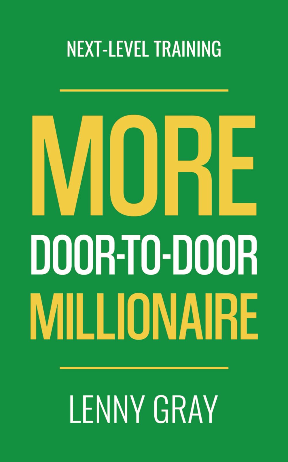 MORE Door-to-Door Millionaire: Next-Level Training
