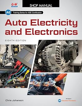 Auto Electricity and Electronics Shop Manual Training for ASE Certification, A6