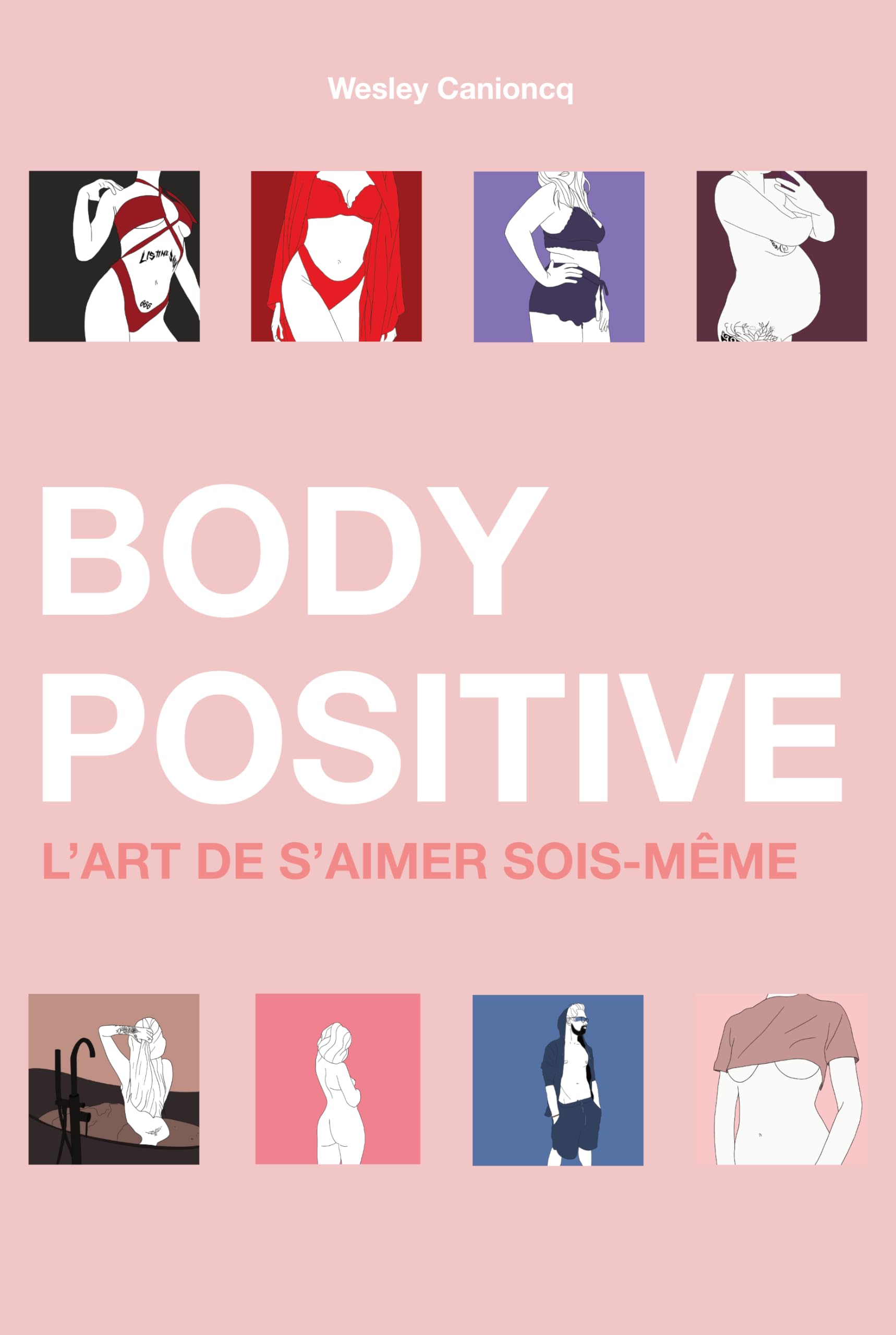 Body positive l'art de s'aimer soi-même ou le guide illustré d'acceptation de soi
