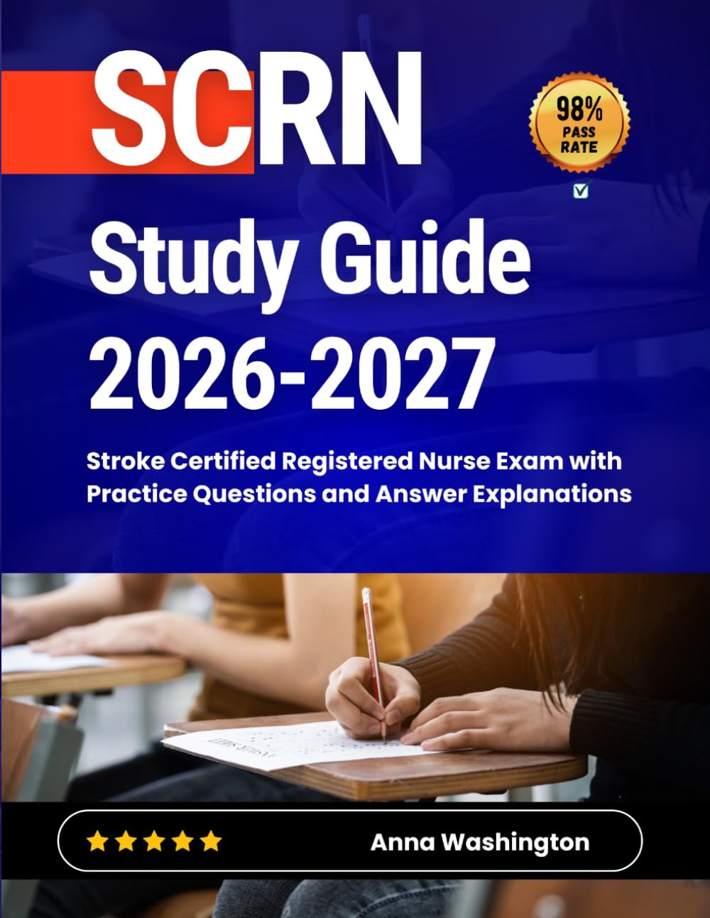 SCRN Study Guide 2026-2027: Stroke Certified Registered Nurse Exam with Practice Questions and Answer Explanations