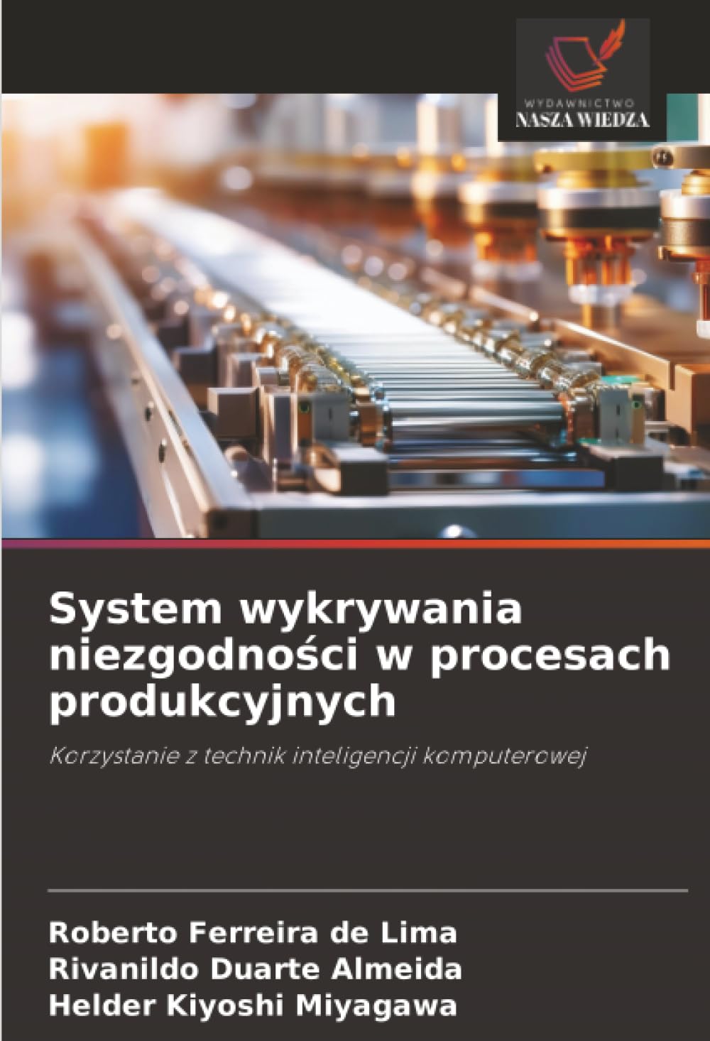 System wykrywania niezgodno¿ci w procesach produkcyjnych: Korzystanie z technik inteligencji komputerowej