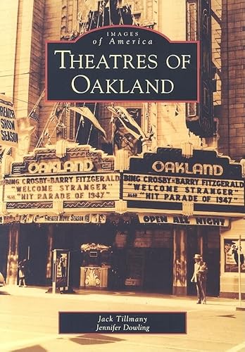 Theatres of Oakland (Images of America) Theatres of Oakland (Images of America)