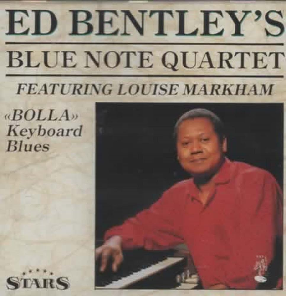 Ed Bentley's Blue Note Quartet - "Bolla" Keyboard Blues - featuring Louise Markham